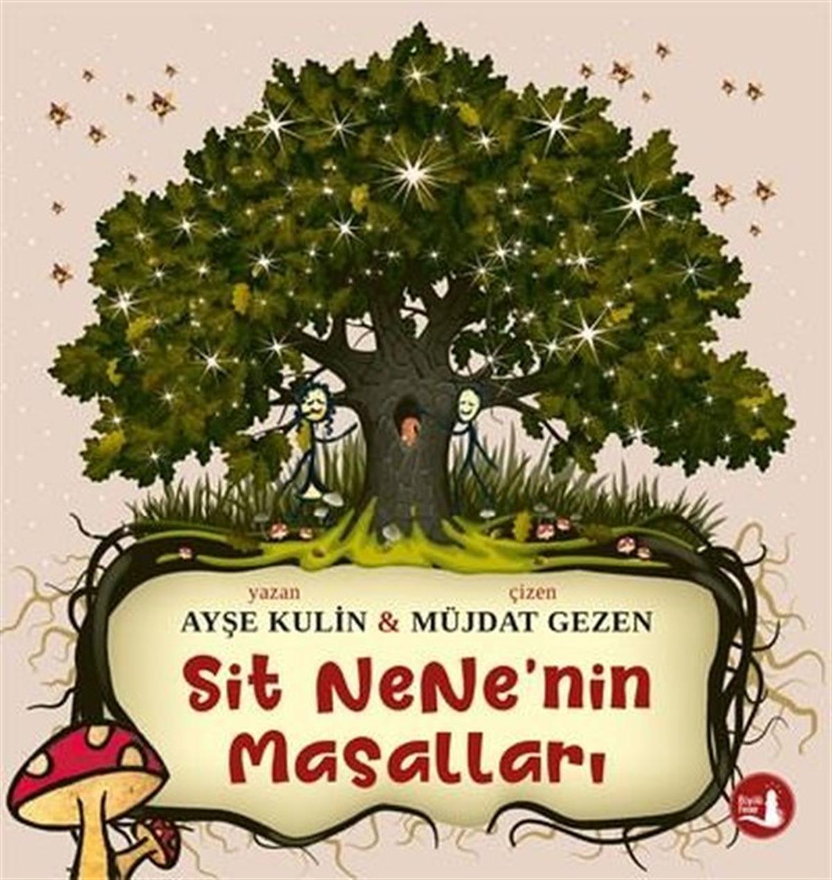 Ayşe KulinOkul Öncesi Masal KitaplarıSit Nene'nin Masalları