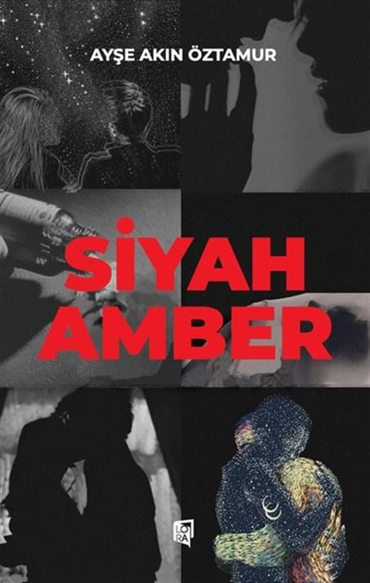 Ayşe Akın ÖztamurAşk Kitapları & Aşk RomanlarıSiyah Amber