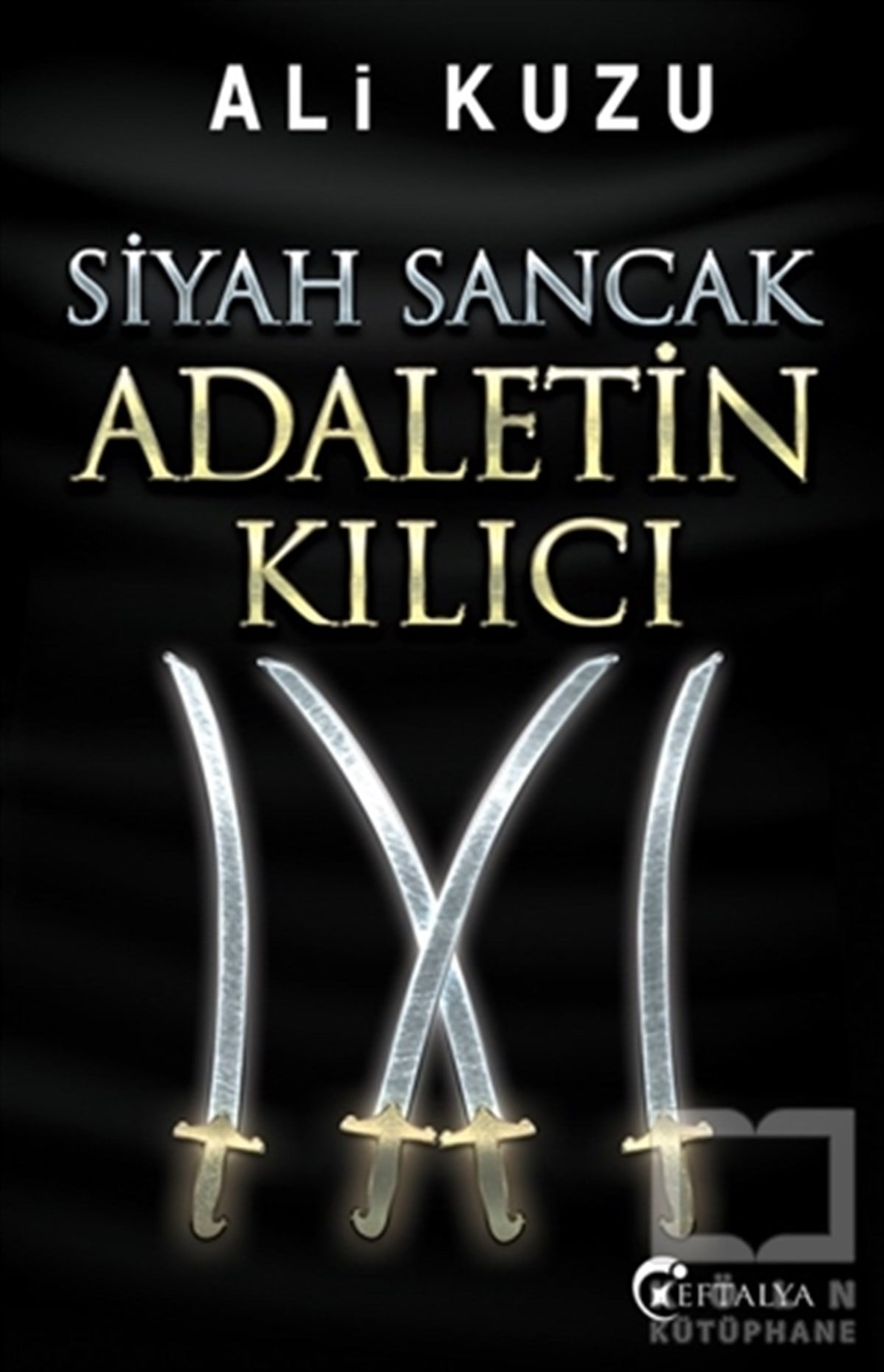Ali KuzuDiğerSiyah Sancak Adaletin Kılıcı