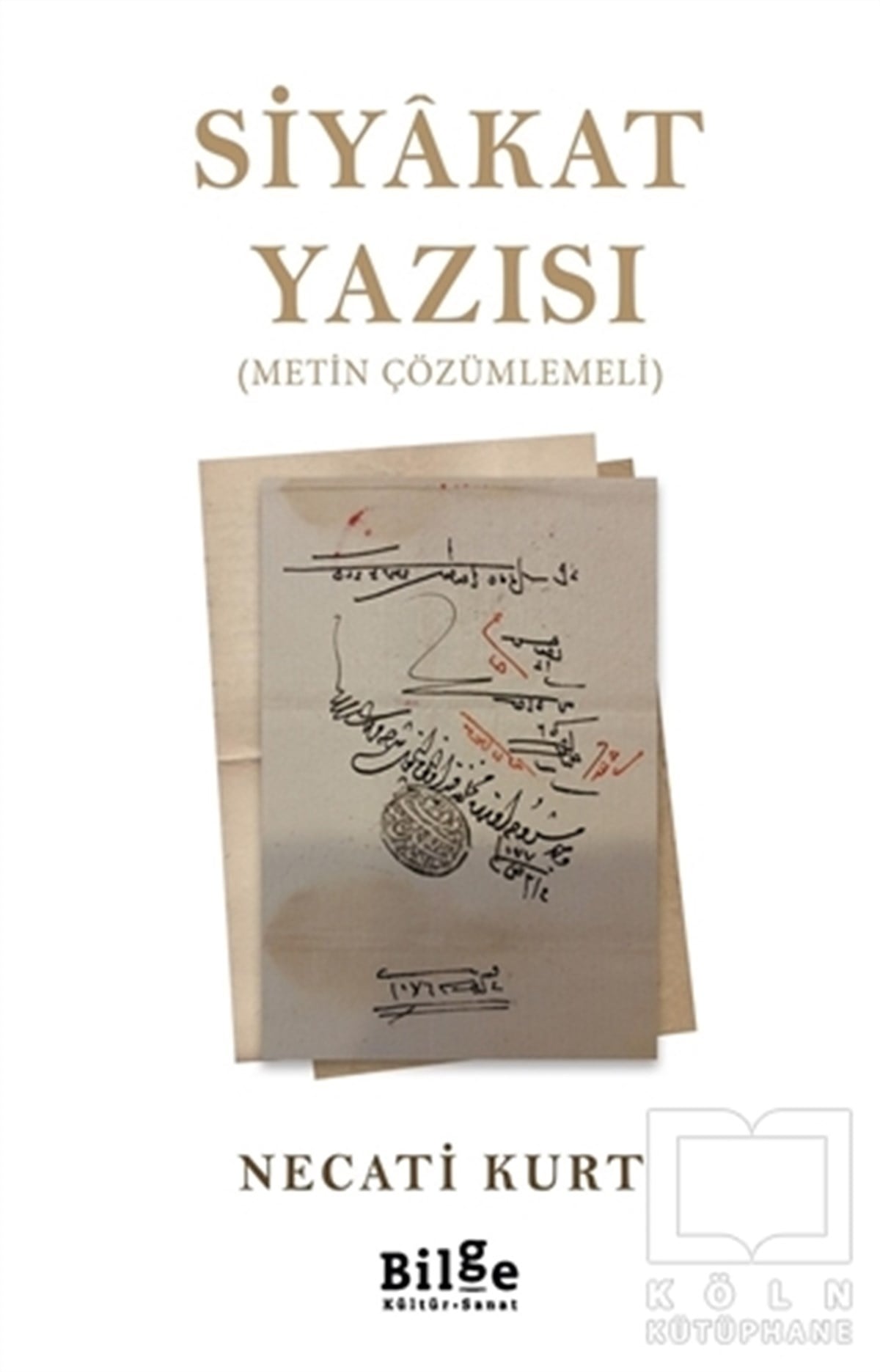 Necati KurtDiğerSiyakat Yazısı (Metin Çözümlemeli)