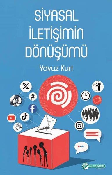 Yavuz KurtMedyaSiyasal İletişimin Dönüşümü