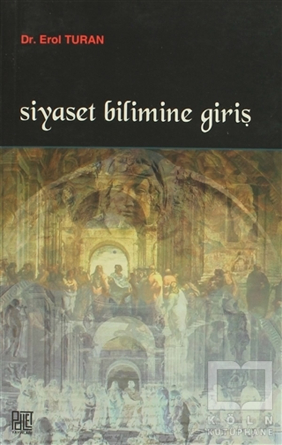 Erol TuranSiyaset BilimiSiyaset Bilimine Giriş