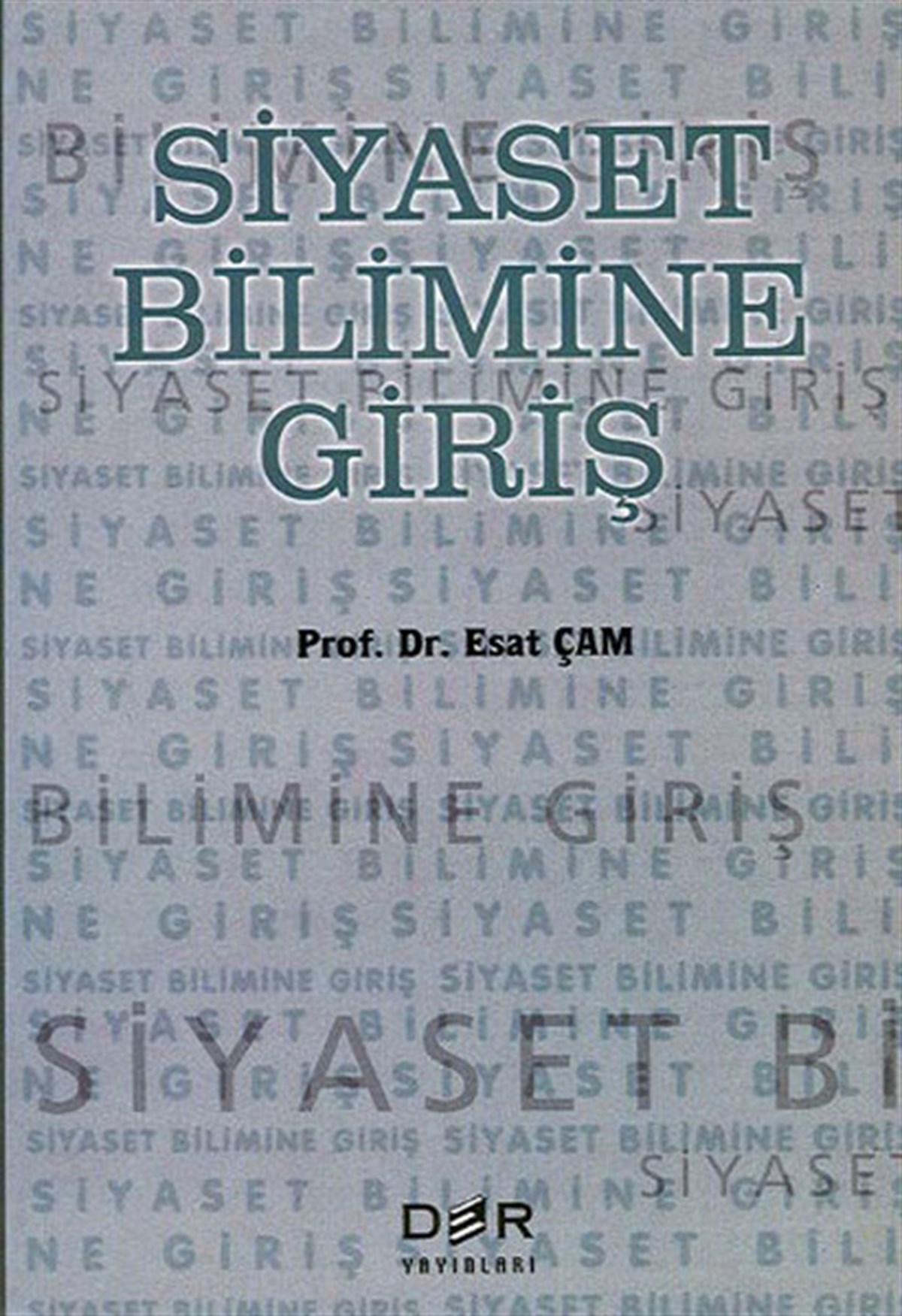 Esat ÇamEğitimSiyaset Bilimine Giriş