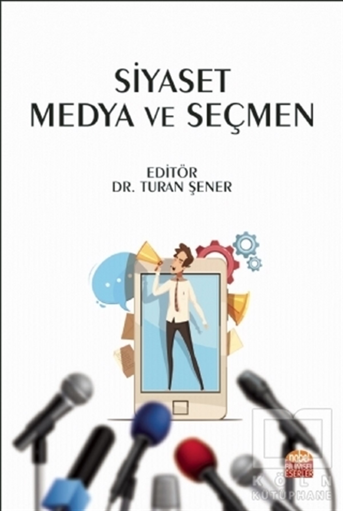 Turan ŞenerDiğerSiyaset Medya ve Seçmen