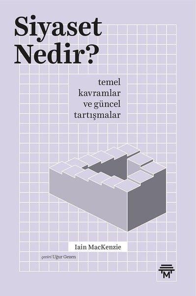 Iain MackenzieDünya Siyaseti ve PolitikasıSiyaset Nedir? Temel Kavramlar ve Güncel Tartışmalar