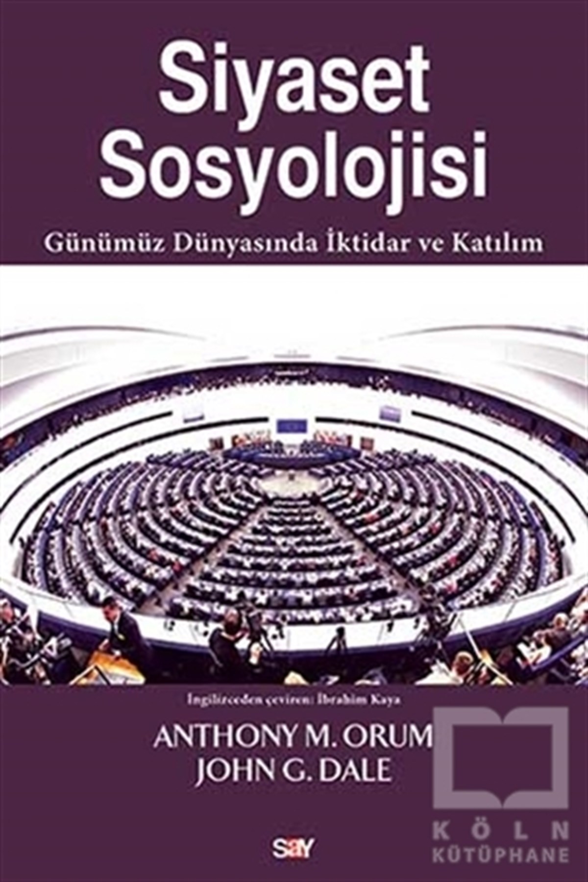 Anthony M. OrumDiğerSiyaset Sosyolojisi