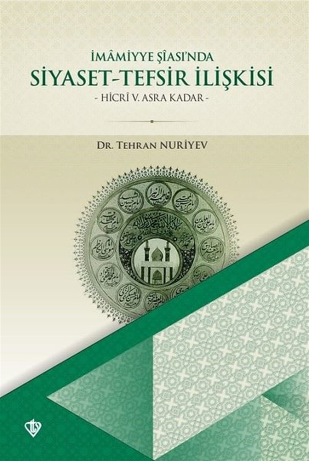 Tehran Nuriyevİslami KitaplarSiyaset-Tefsir İlişkisi: İmamiyye Şiası'nda