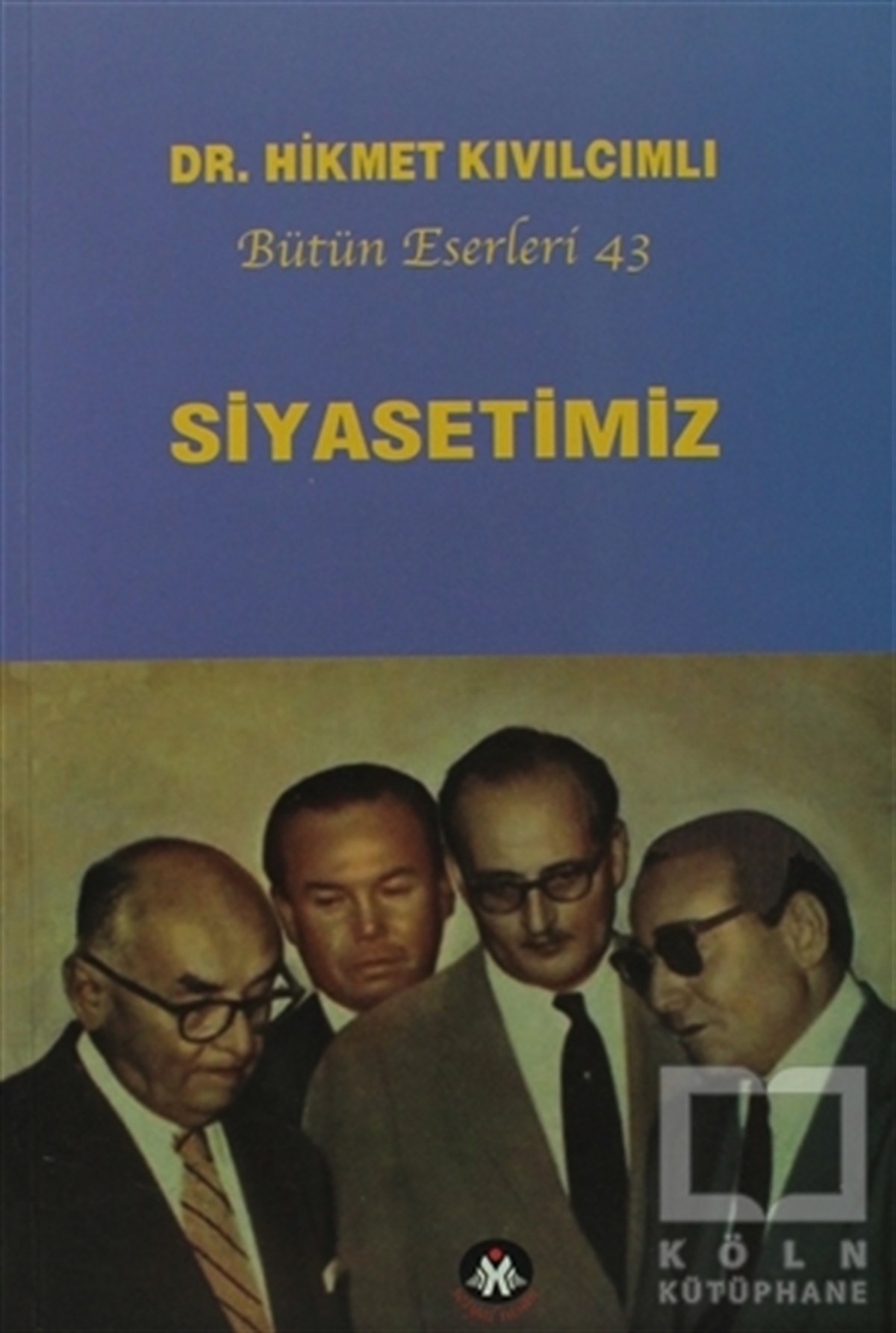 Siyasetimiz - Bütün Eserleri :43