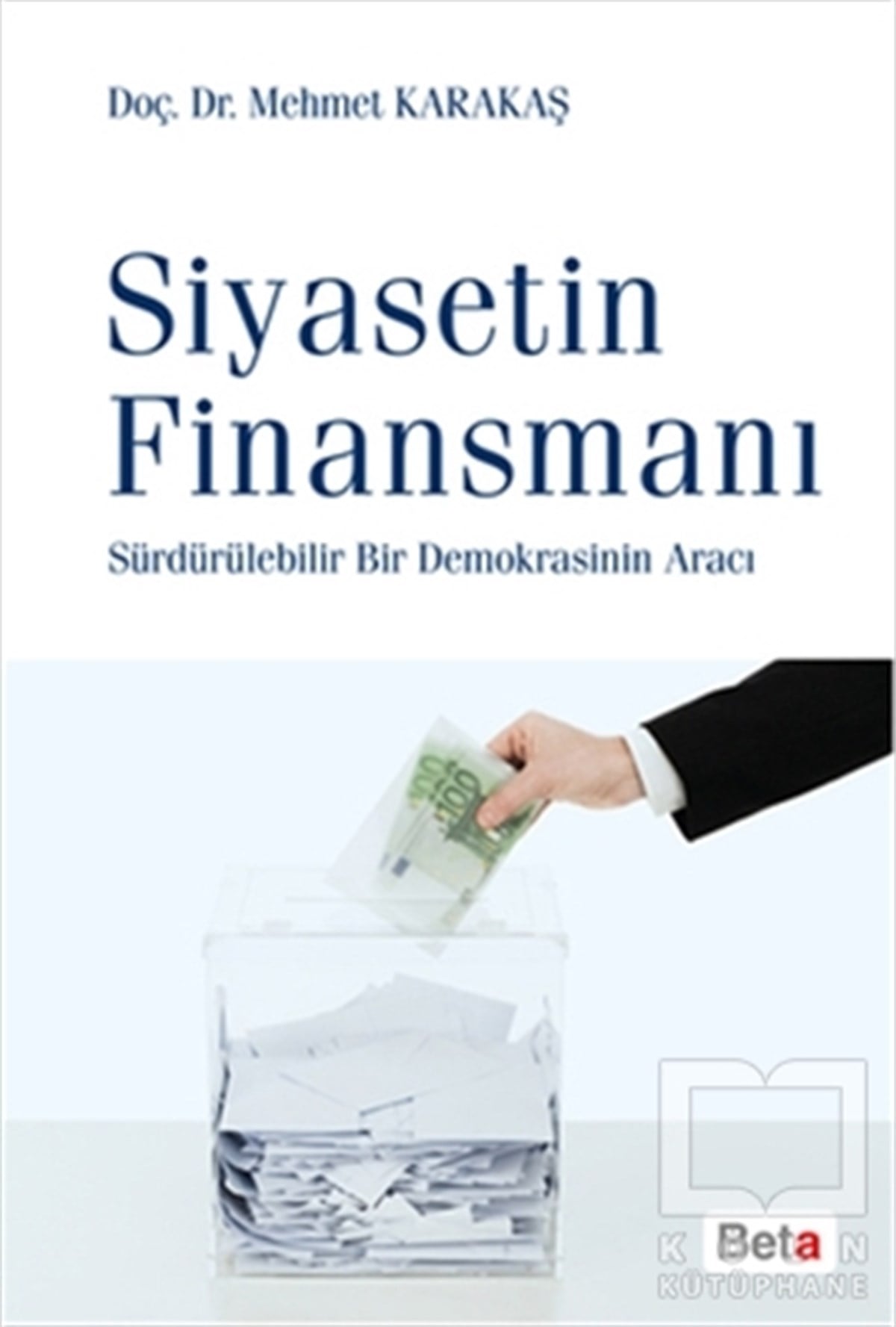 Mehmet KarakaşAraştırma-İnceleme-KuramSiyasetin Finansmanı
