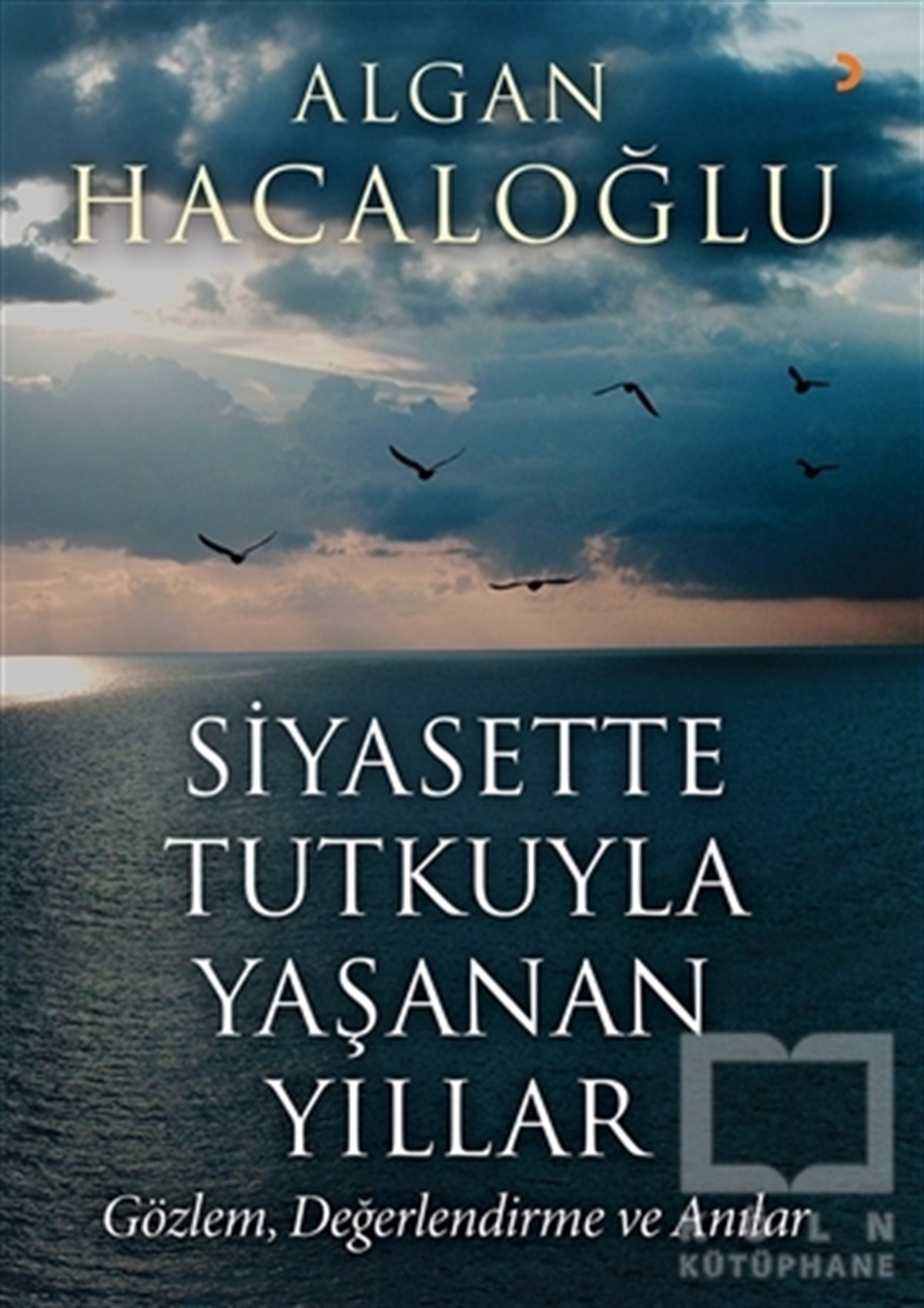 Siyasette Tutkuyla Yaşanan Yıllar