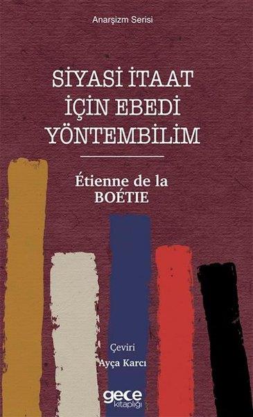 Etienne de la BoetieFelsefe BilimiSiyasi İtaat İçin Ebedi Yöntembilim - Anarşizm Serisi