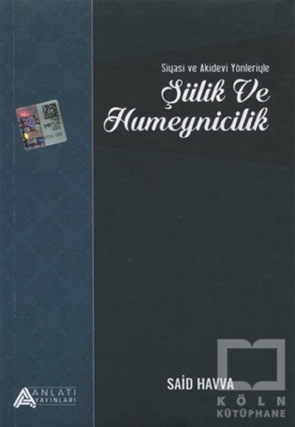 Siyasi ve Akidevi Yönleriyle Şiilik ve Humeynicilik