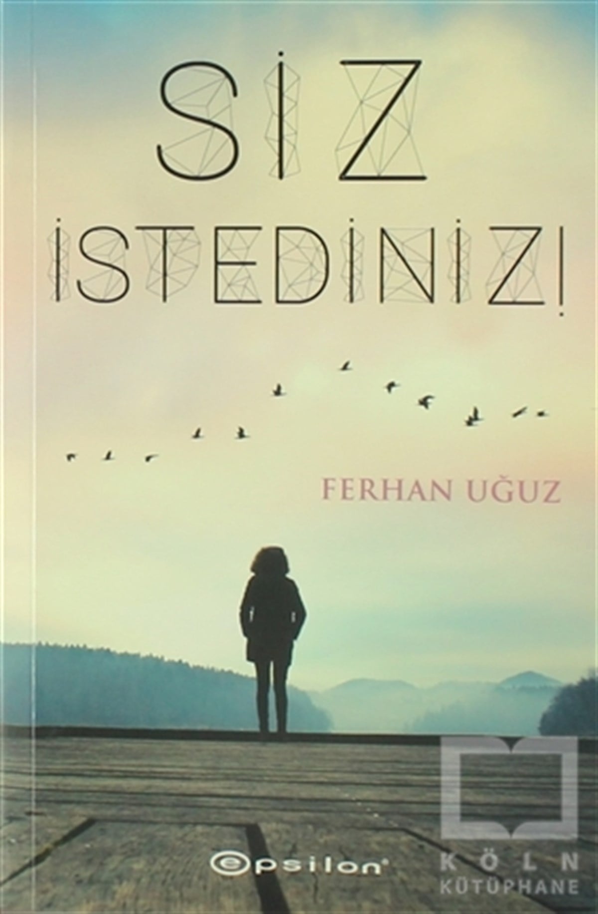 Siz İstediniz