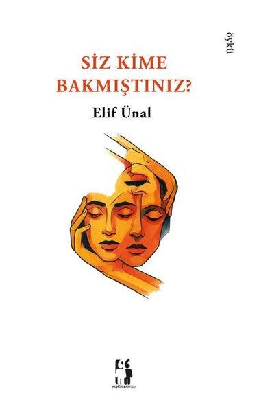 Elif ÜnalTürk RomaniSiz Kime Bakmıştınız?