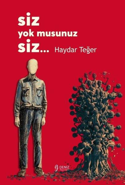 Haydar TeğerTürk RomaniSiz Yok musunuz Siz…