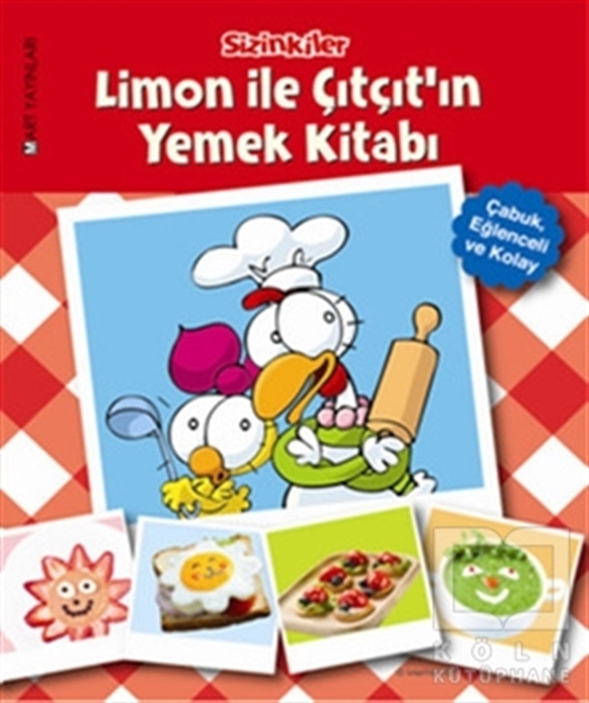 KolektifHikayelerSizinkiler - Limon ile Çıtçıt'ın Yemek Kitabı