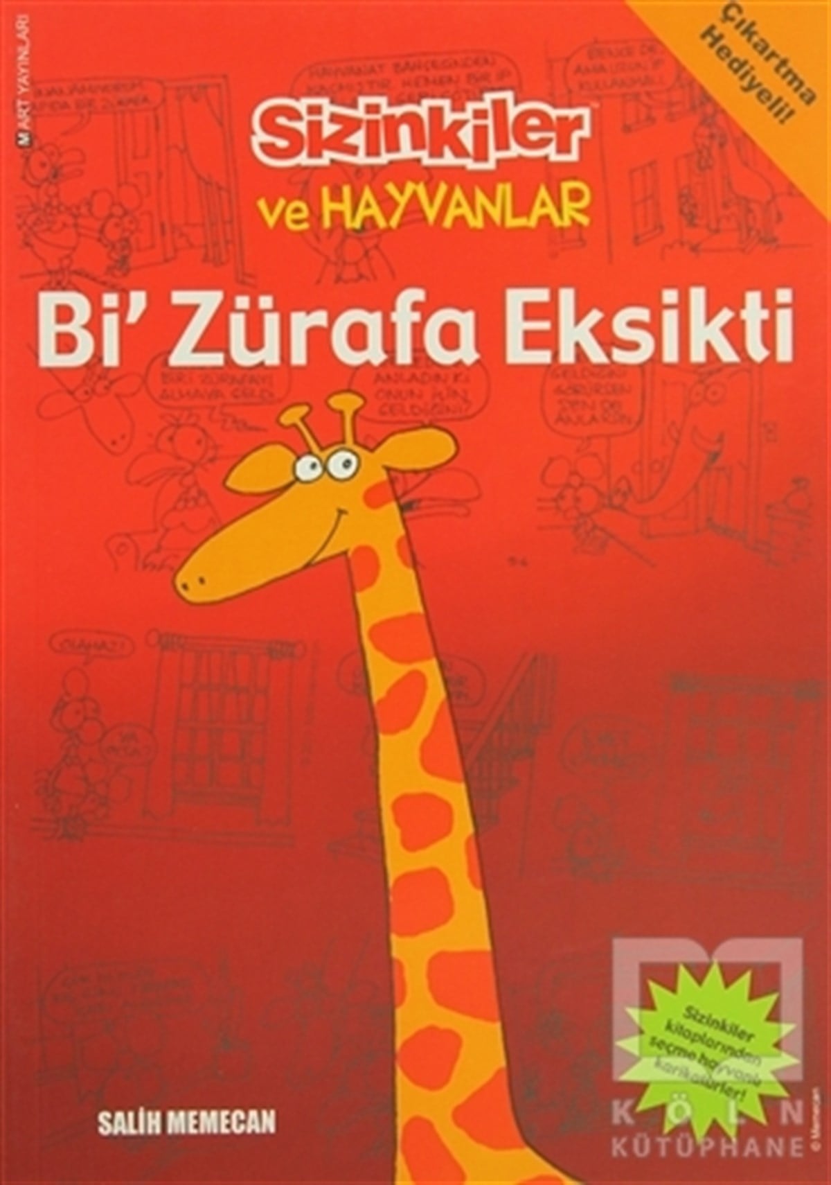 Salih MemecanÇizgi RomanSizinkiler ve Hayvanlar: Bi’ Zürafa Eksikti