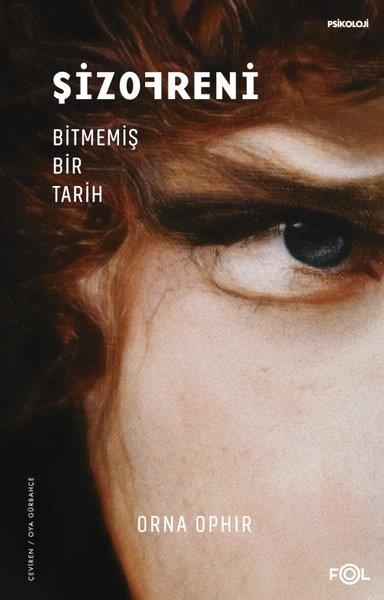 Orna OphirPsikoloji KitaplarıŞizofreni - Bitmemiş Bir Tarih