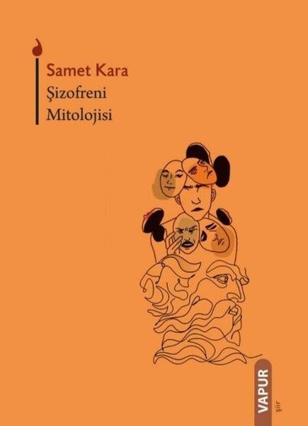 Samet KaraTürk ŞiiriŞizofreni Mitolojisi