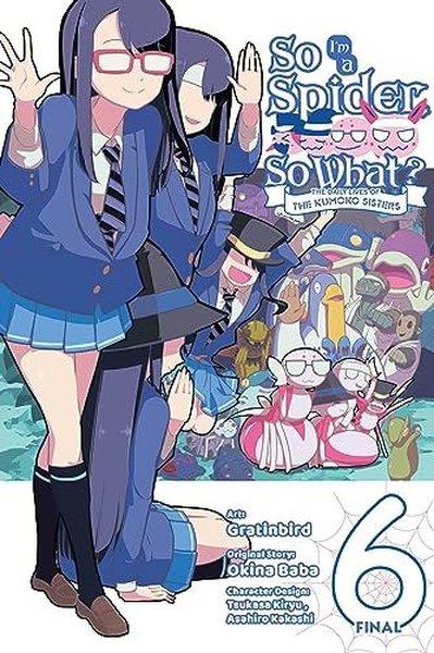 Okina BabaGraphic NovelSo I'm a Spider So What? The Daily Lives of the Kumoko Sisters Vol. 6
