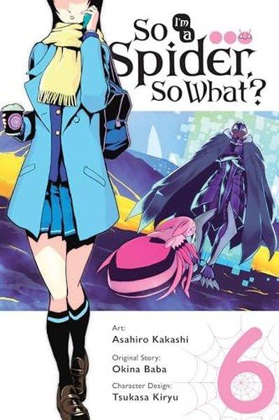 Okina BabaGraphic NovelSo I'm a Spider So What? Vol. 6 (manga)