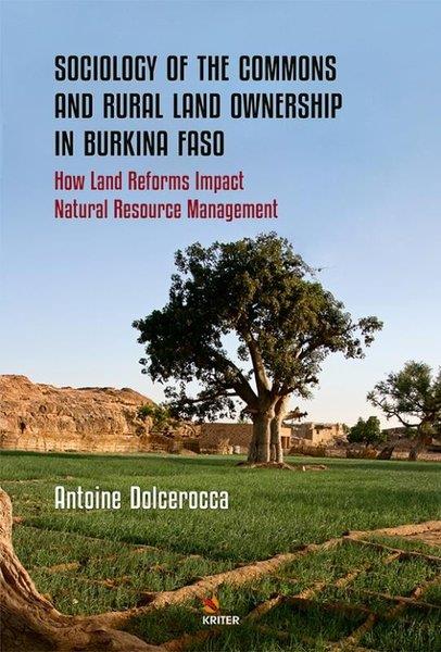KolektifBusiness and EconomicsSociology of the Commons and Rural Land Ownership in Burkina Faso - How Land Reforms Impact Natural