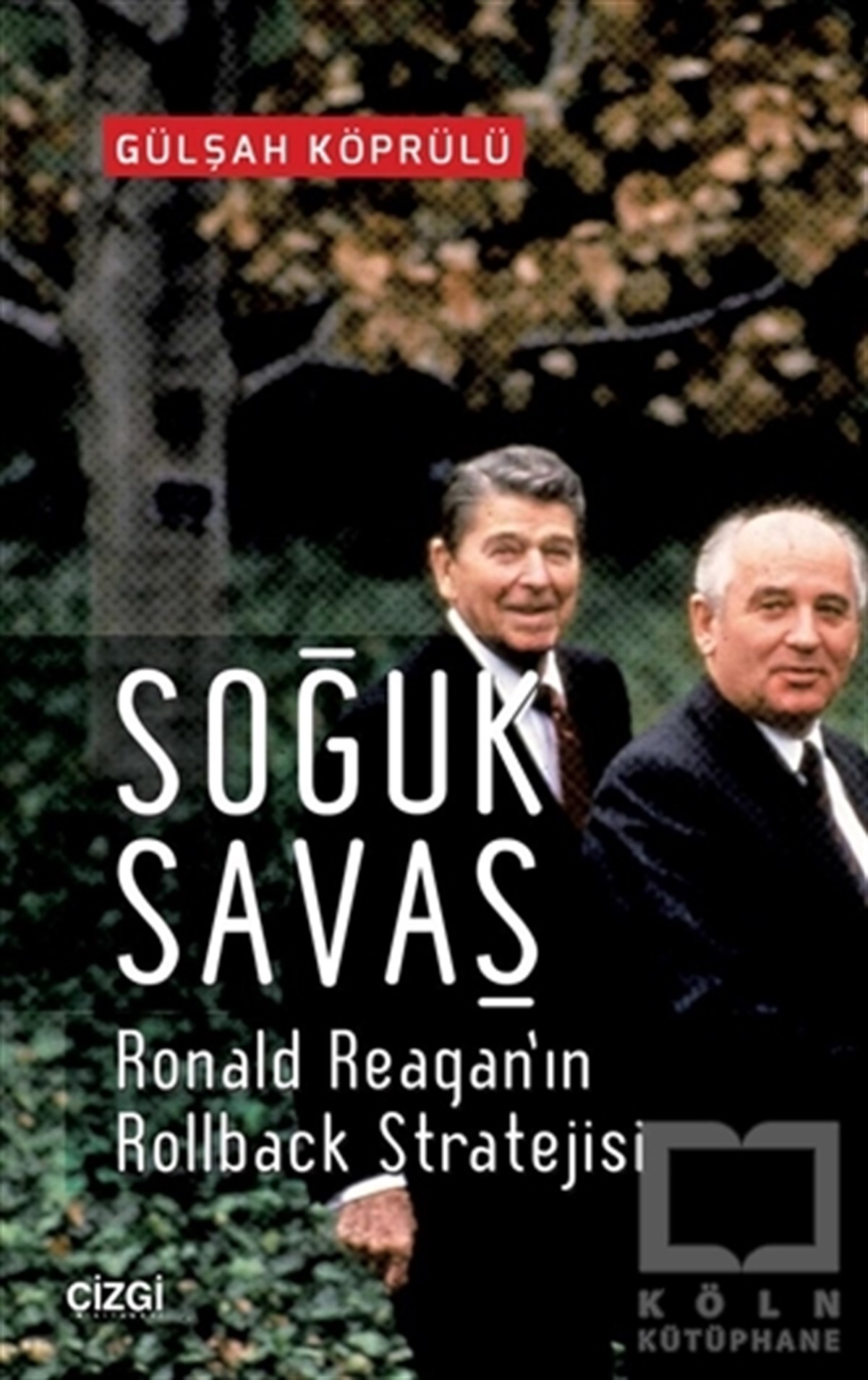 Gülşah KöprülüAraştırma-İncelemeSoğuk Savaş