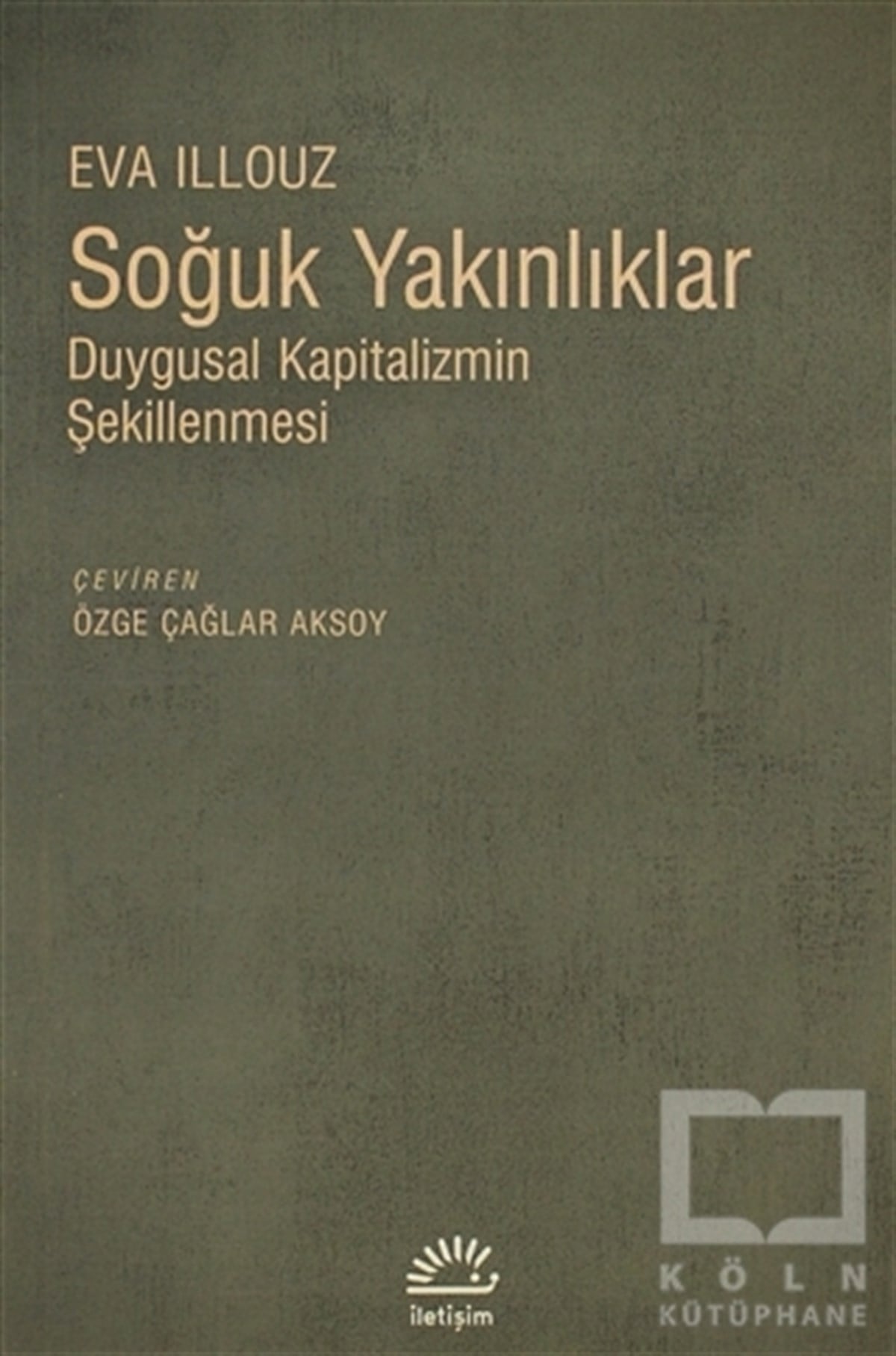 Eva IllouzGenel Politika, Siyaset Bilim, Siyaset TarihiSoğuk Yakınlıklar