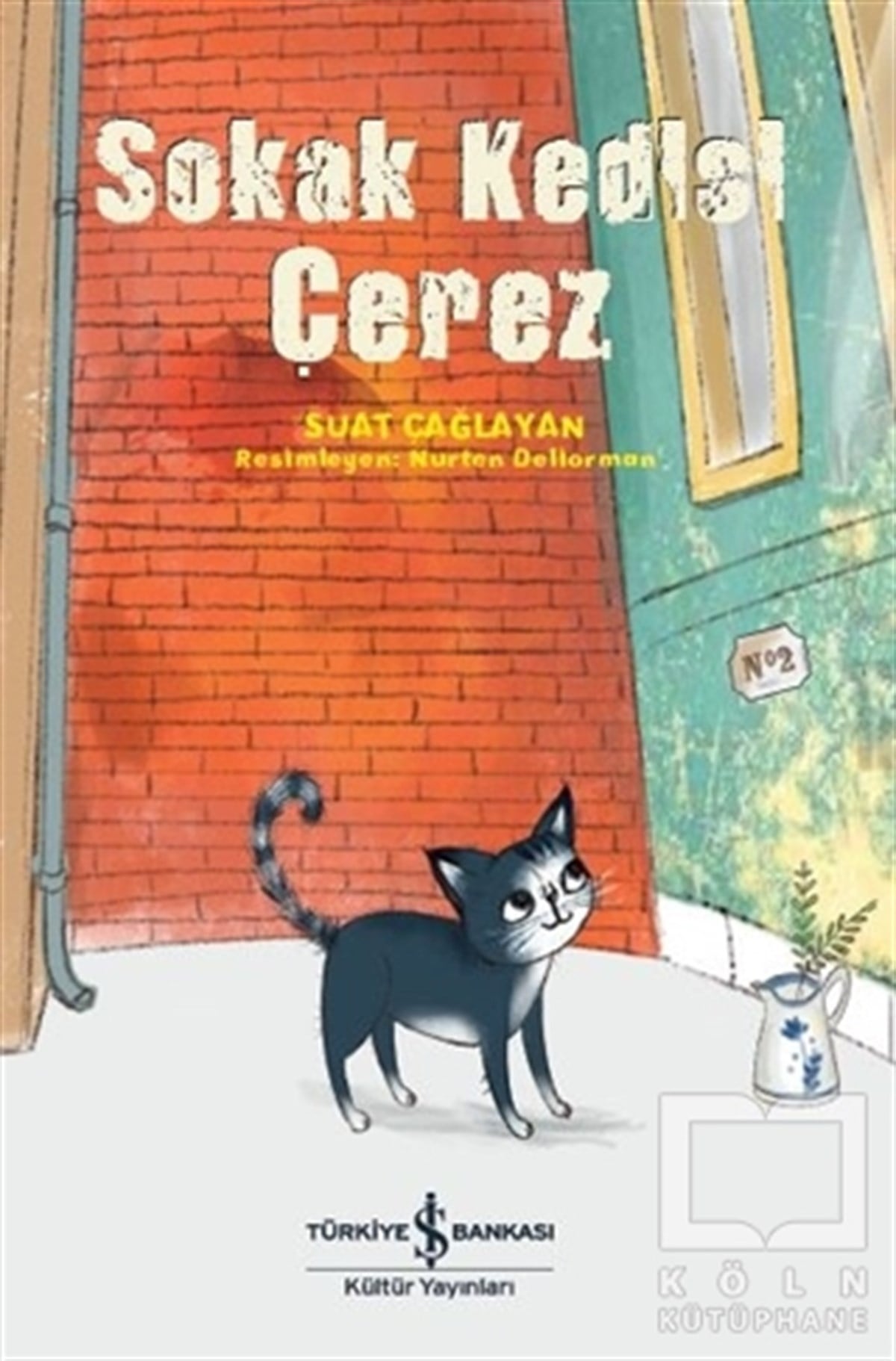 Suat ÇağlayanÇocuk Hikaye KitaplarıSokak Kedisi Çerez