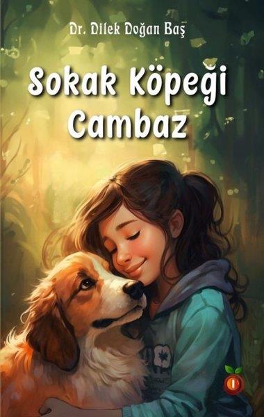 Dilek Doğan BaşÇocuk Gençlik RomanlarıSokak Köpeği Cambaz
