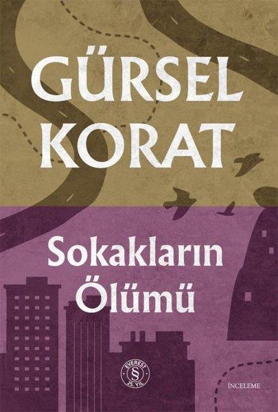 Gürsel KoratAnlatıSokakların Ölümü