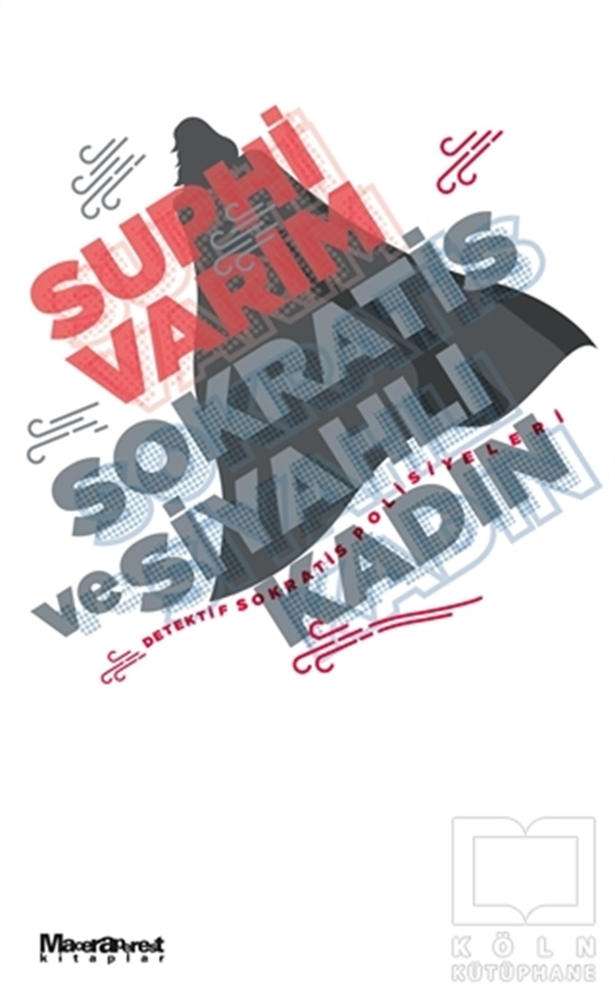 Suphi VarımPolisiyeSokratis ve Siyahlı Kadın