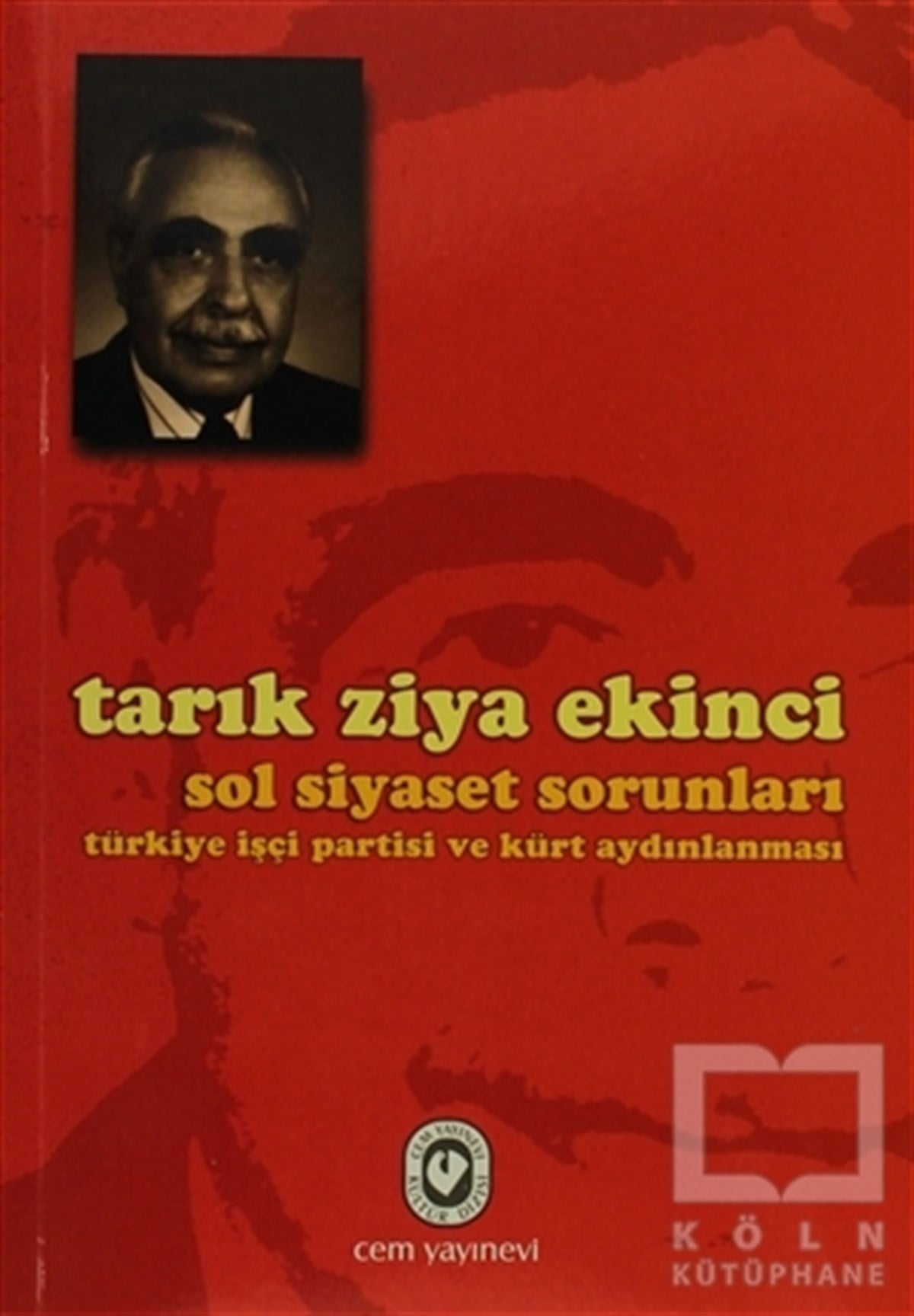 Tarık Ziya EkinciTürkiye Siyaseti ve PolitikasıSol Siyaset Sorunları
