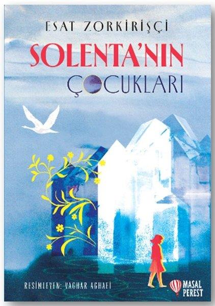 Esat ZorkirişçiÇocuk Gençlik RomanlarıSolenta'nın Çocukları
