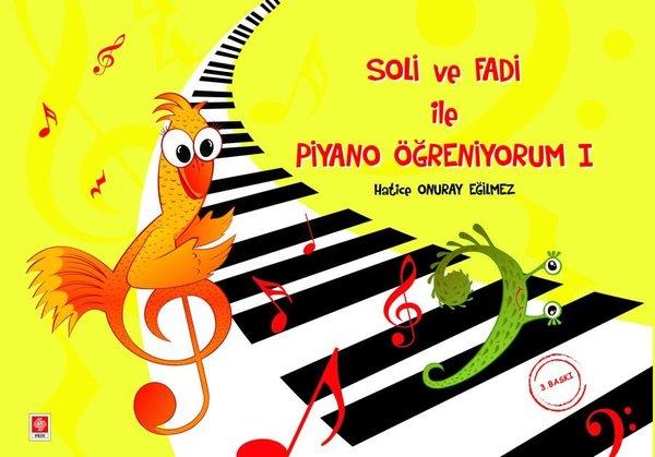 Hatice Onuray EğilmezEtkinlik KitaplarıSoli ve Fadi İle Piyano Öğreniyorum 1