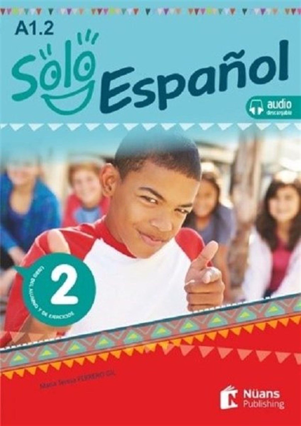 KolektifTürkçe Dil Bilim KitaplarıSolo Espanol 2-A1.2 Libro del Alumno y de Ejercicios+Audio Descargable