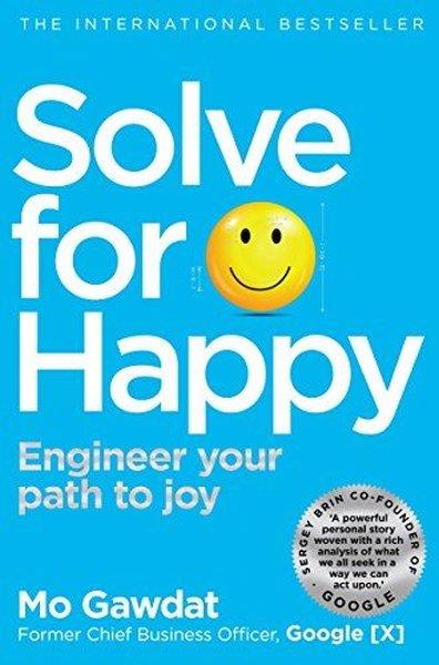 Mo GawdatPersonal DevelopmentSolve For Happy : Engineer Your Path to Joy