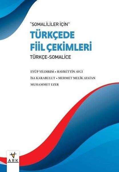 Eyüp YıldırımDil Bilimi - EtimolojiSomaliler İçin Türkçe Fiil Çekimleri - Türkçe - Somalice