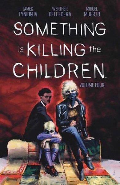 James Tynion İvGraphic NovelSomething is Killing the Children Vol. 4 (Something is Killing the Children)