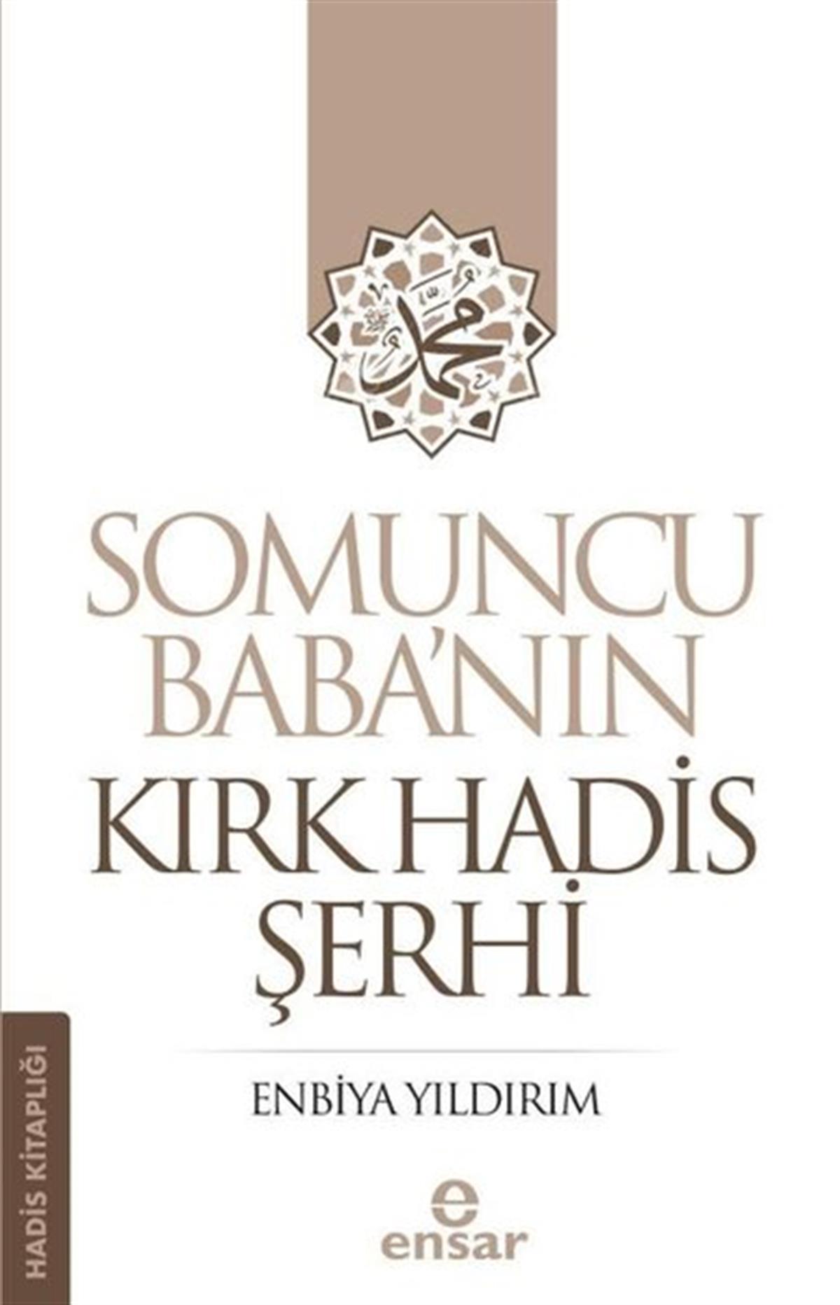 Enbiya YıldırımIslamische BücherSomuncu Baba'nın Kırk Hadis Şerhi - Hadis Kitaplığı