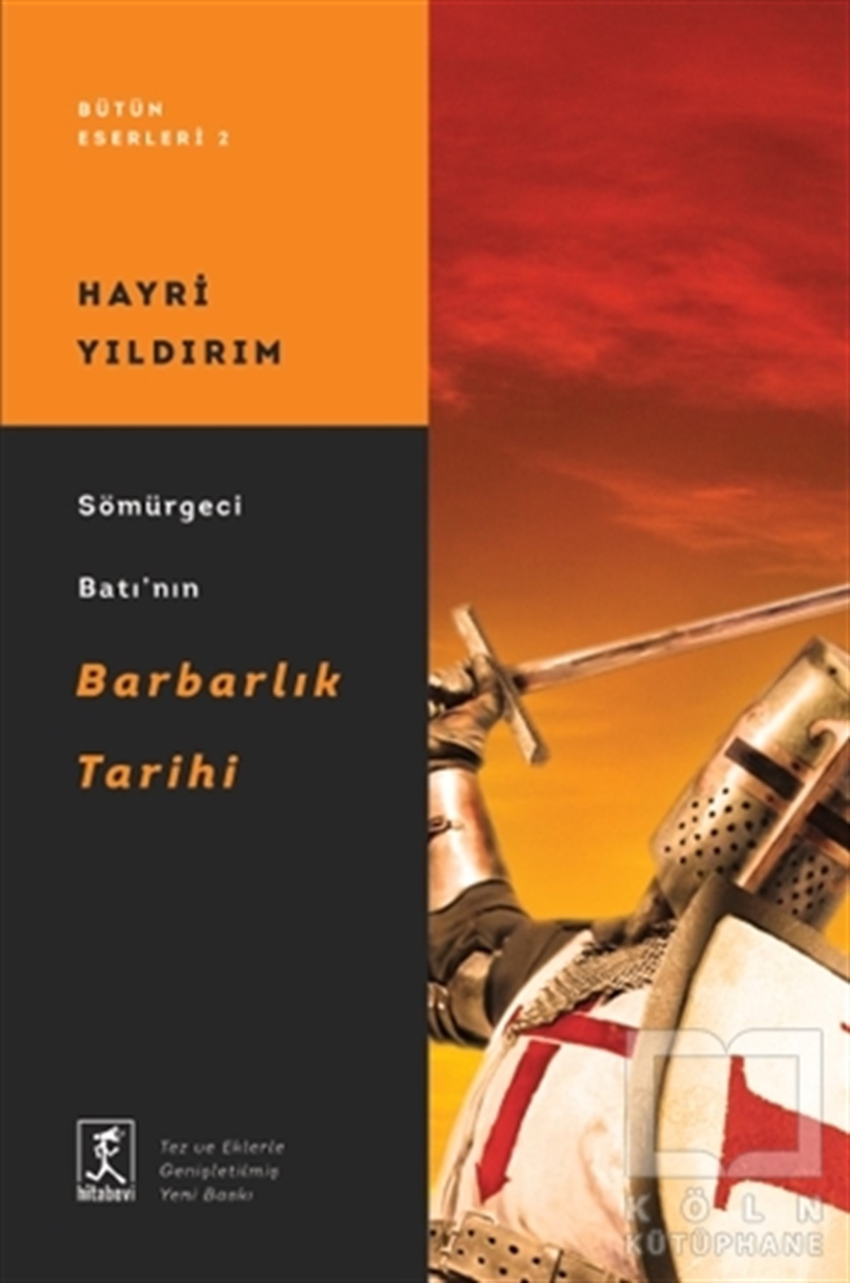 Hayri YıldırımAraştırma - İncelemeSömürgeci Batı'nın Barbarlık Tarihi