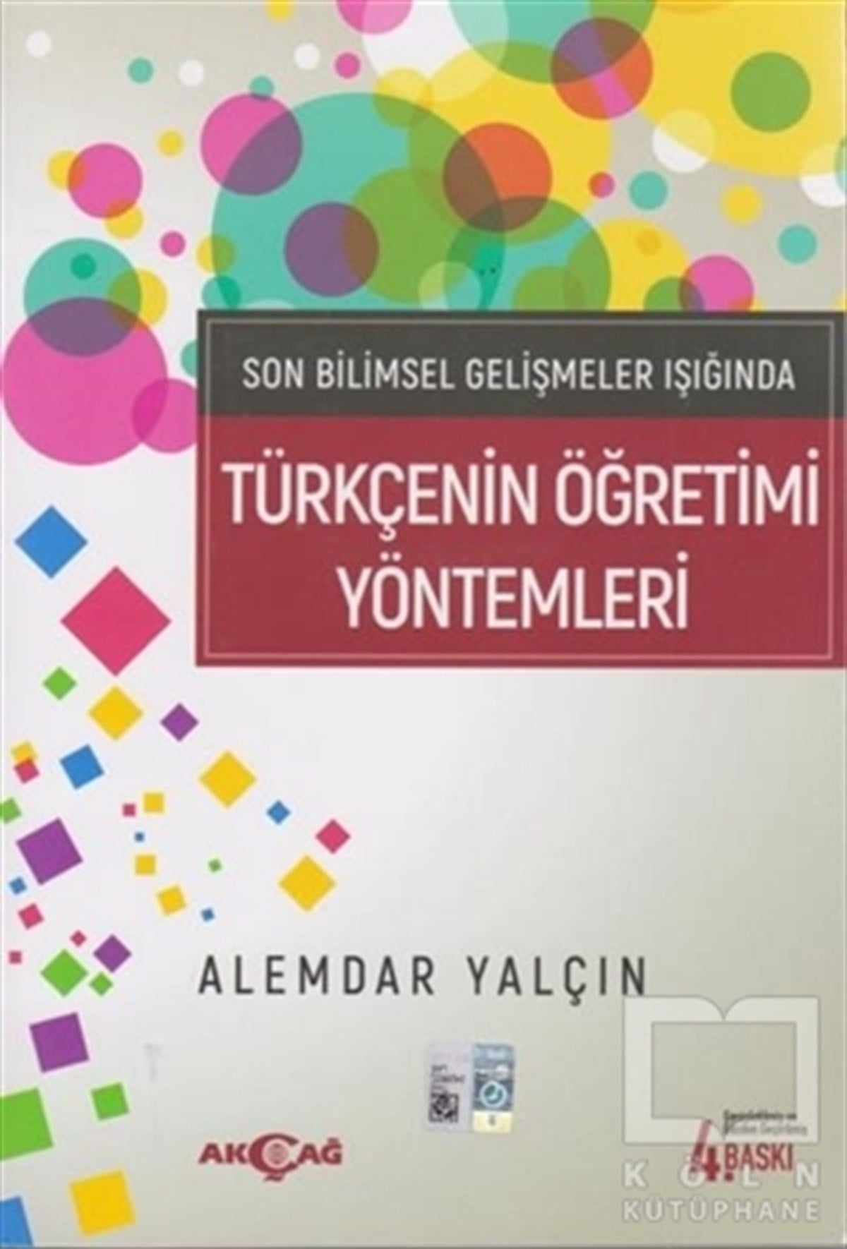 Son Bilimsel Gelişmeler Işığında Türkçenin Öğretimi Yöntemleri