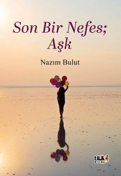 Nazım BulutTürk ŞiiriSon Bir Nefes: Aşk