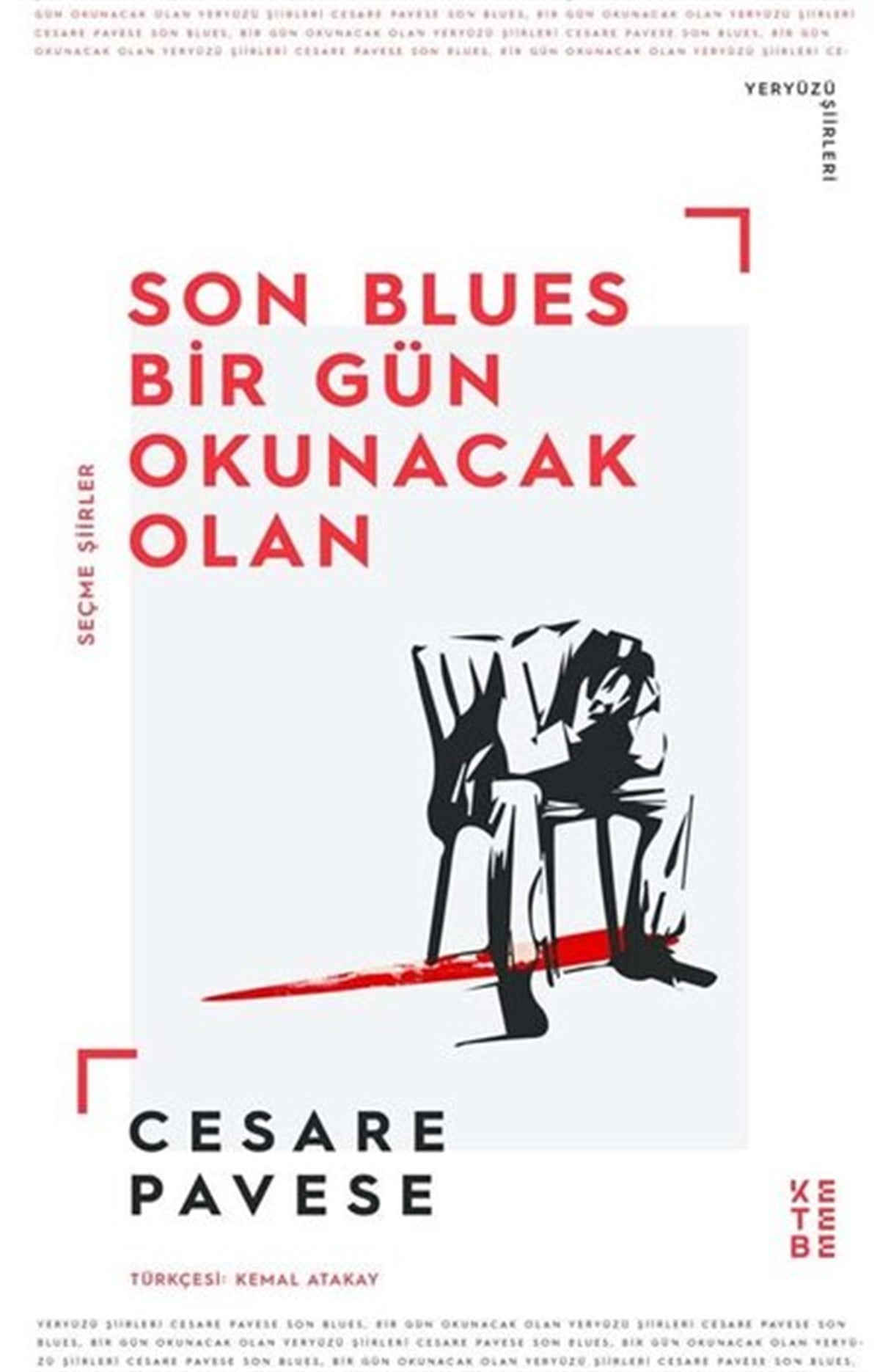 Cesare PaveseDünya ŞiiriSon Blues Bir Gün Okunacak Olan - Seçme Şiirler