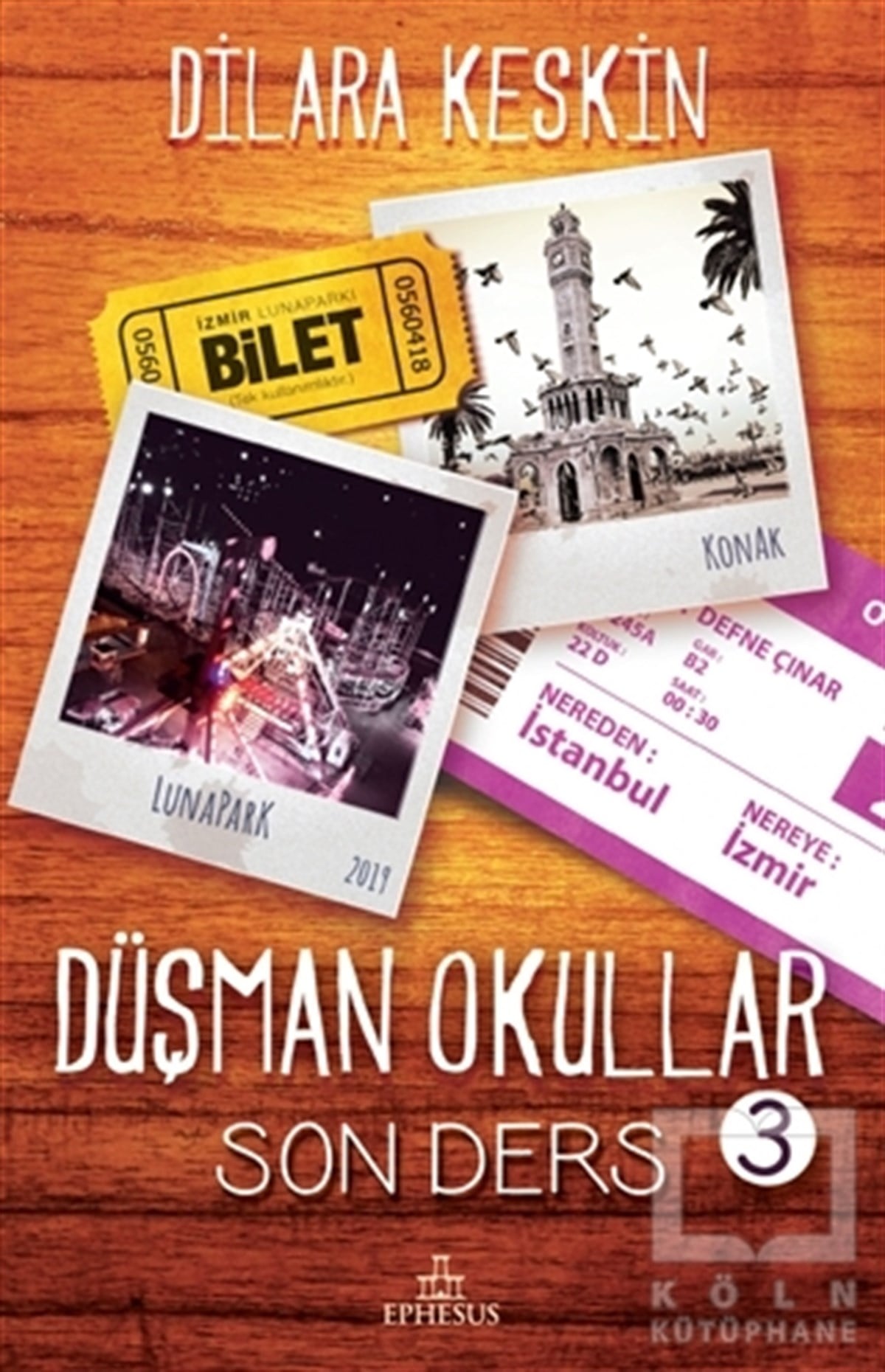 Dilara KeskinTürkçe RomanlarSon Ders - Düşman Okullar 3