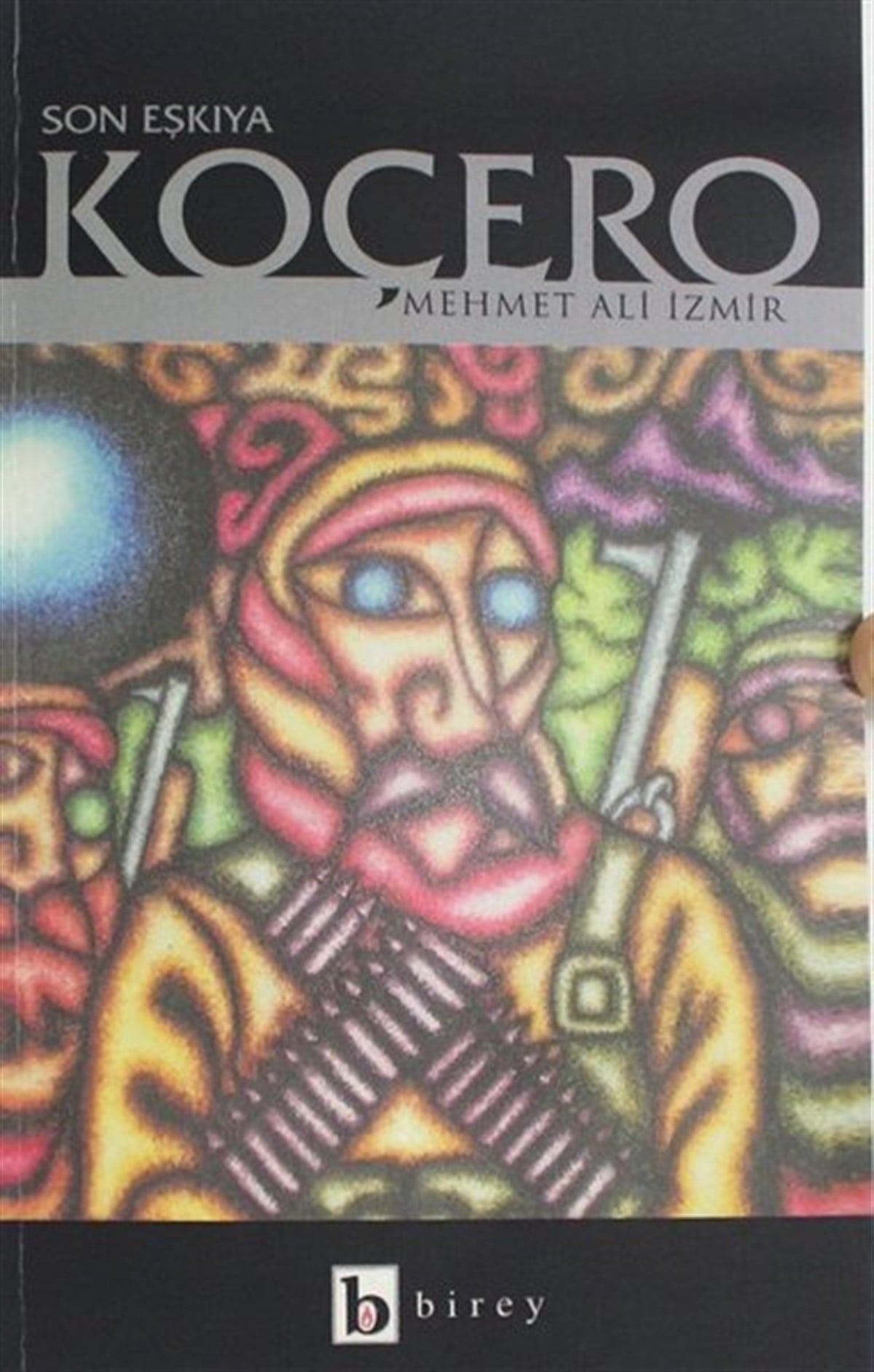 Mehmet Ali İzmirHistorische Biographie und AutobiographieSon Eşkıya Koçero