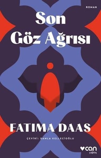 Fatima DaasDünya RomanSon Göz Ağrısı