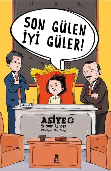 Halenur ÇalışanÇocuk Gençlik RomanlarıSon Gülen İyi Güler! Asiye - 4
