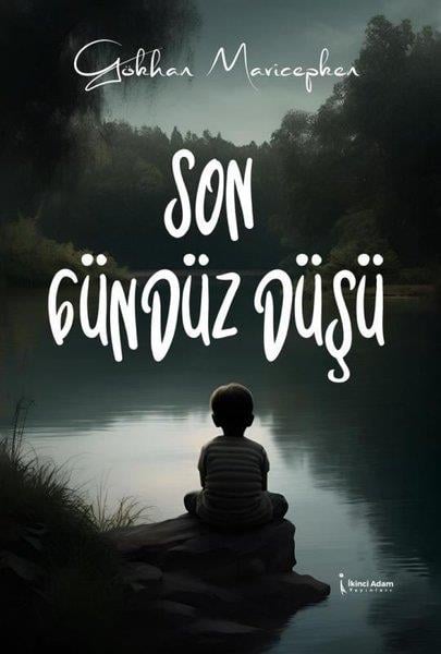 Gökhan MavicepkenTürk RomaniSon Gündüz Düşü