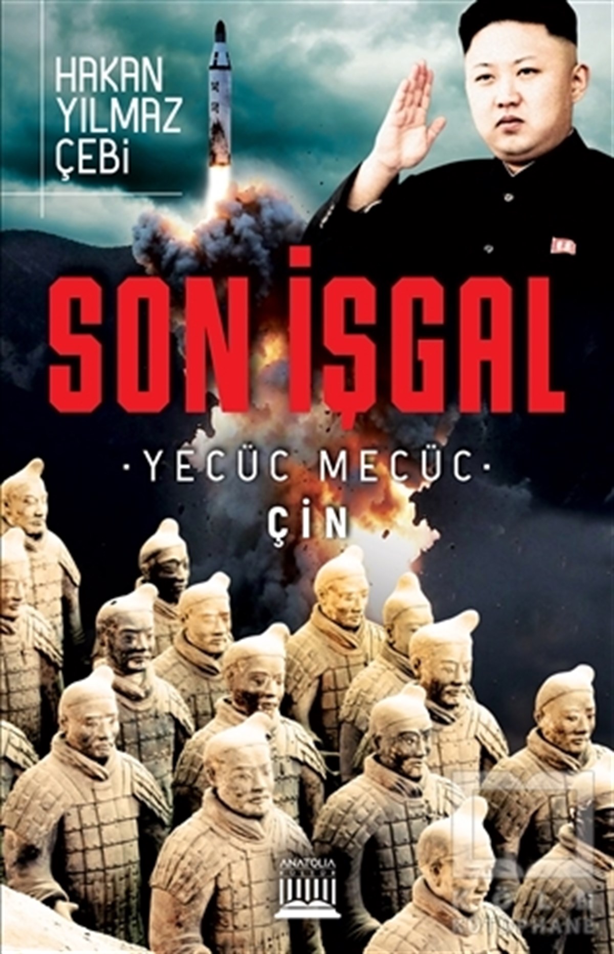 Hakan Yılmaz ÇebiAraştırma-İncelemeSon İşgal - Yecüc Mecüc Çin